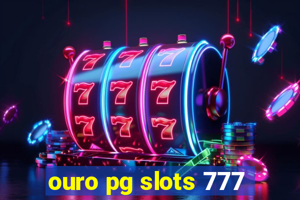 ouro pg slots 777