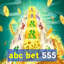 abc bet 555