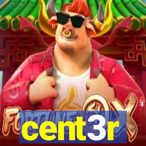 cent3r