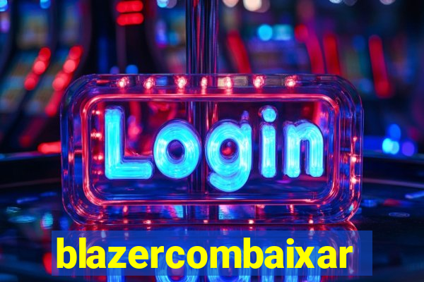 blazercombaixar