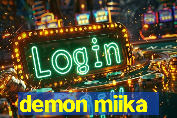 demon miika