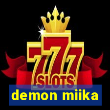 demon miika