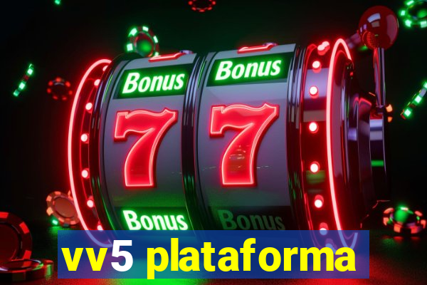 vv5 plataforma