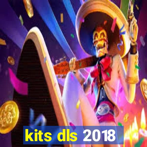 kits dls 2018