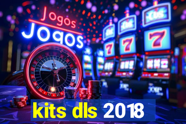 kits dls 2018