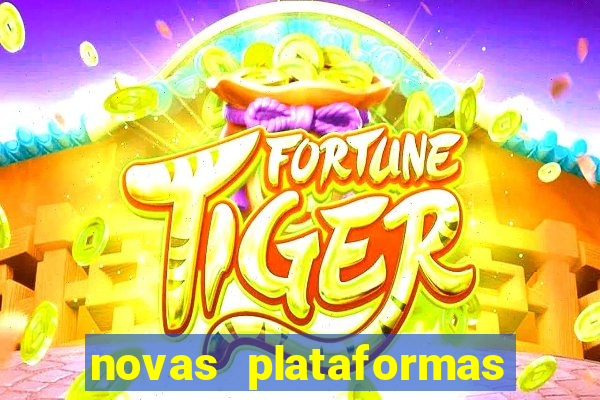 novas plataformas do fortune tiger
