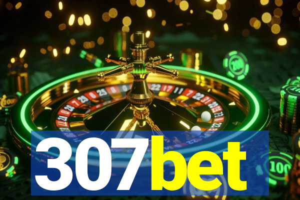307bet