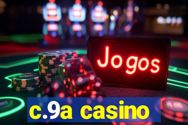c.9a casino