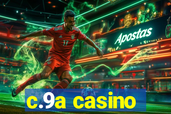 c.9a casino