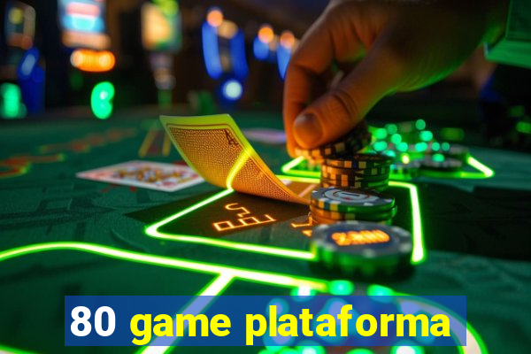 80 game plataforma