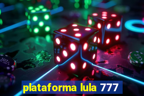 plataforma lula 777