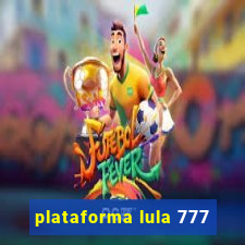 plataforma lula 777