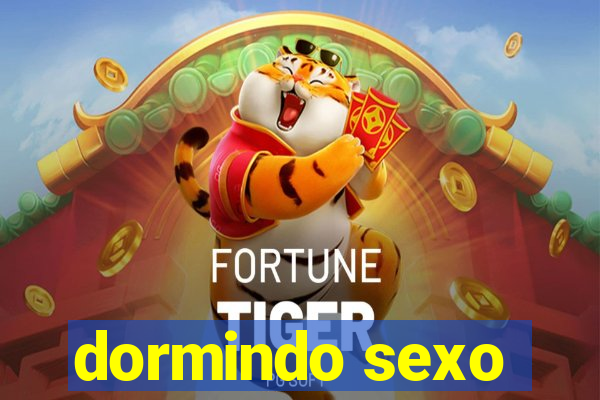 dormindo sexo