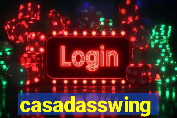 casadasswing