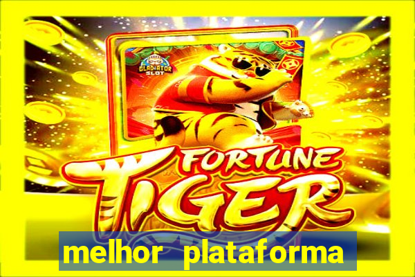 melhor plataforma pagante fortune tiger