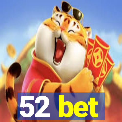 52 bet