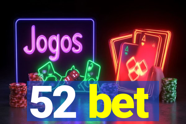 52 bet