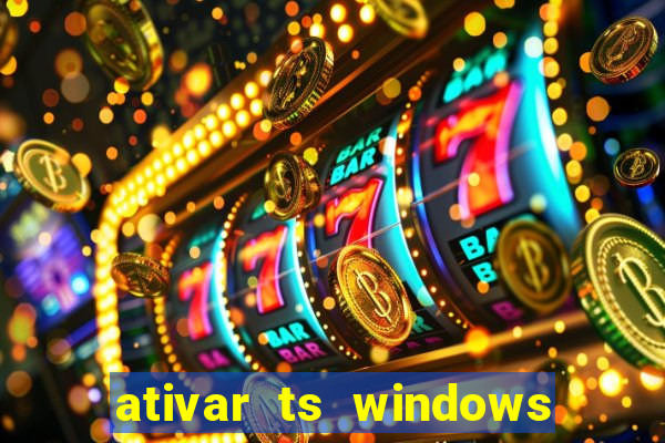 ativar ts windows server 2019 ilimitado