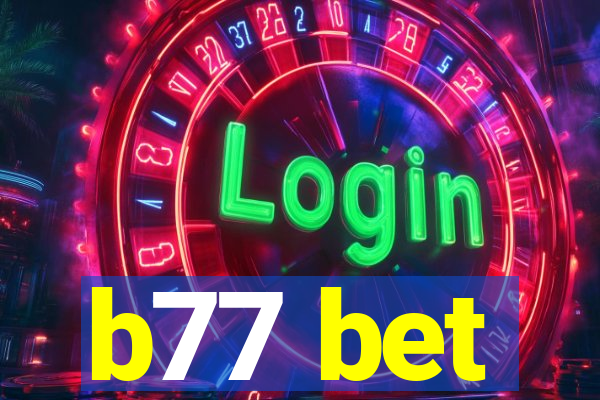 b77 bet