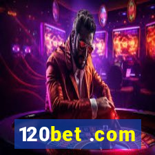 120bet .com