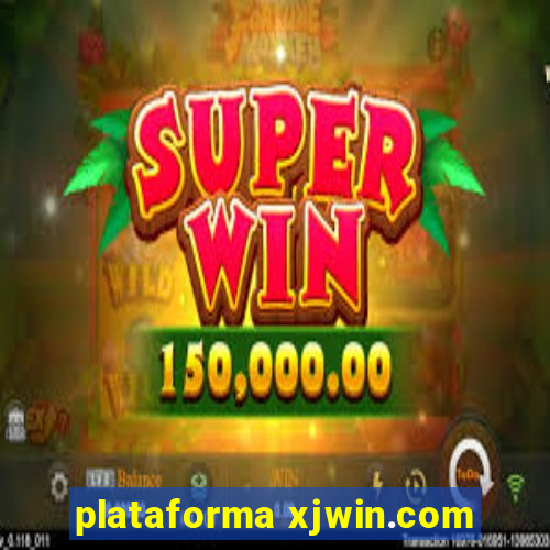 plataforma xjwin.com