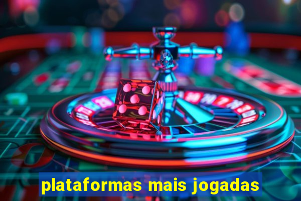plataformas mais jogadas