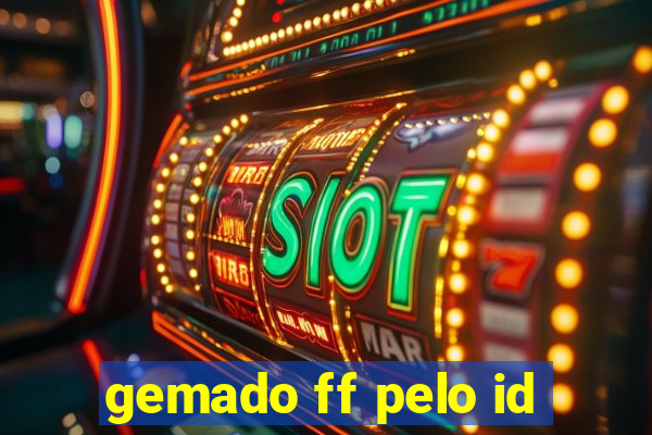 gemado ff pelo id