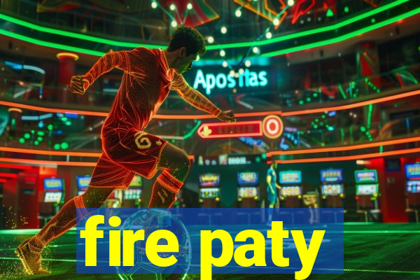 fire paty
