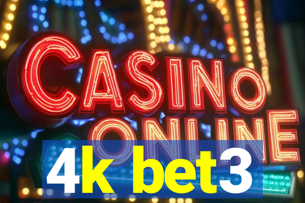 4k bet3