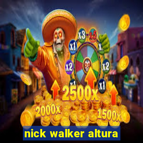nick walker altura