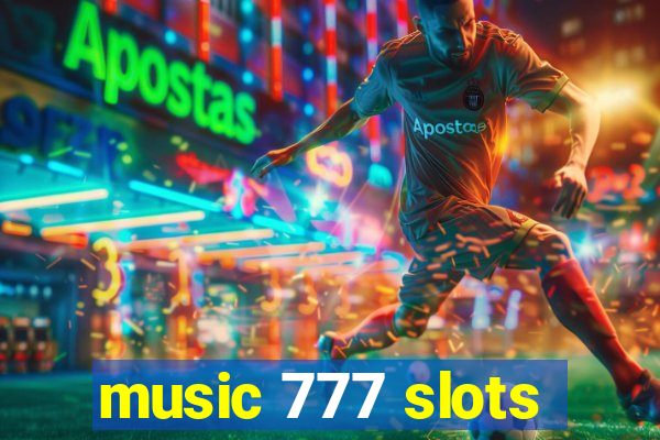 music 777 slots