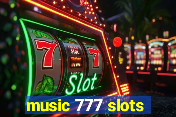 music 777 slots