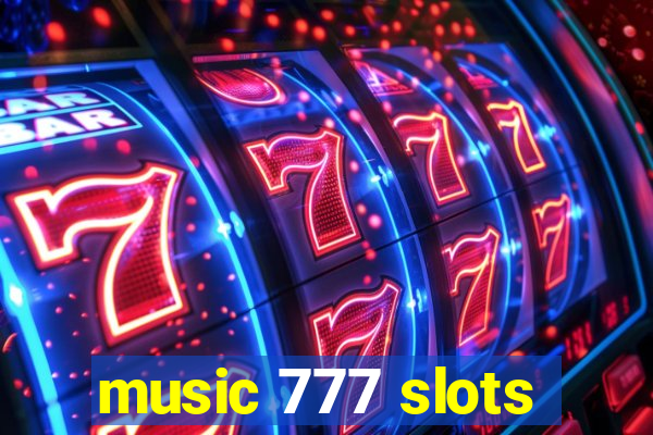 music 777 slots