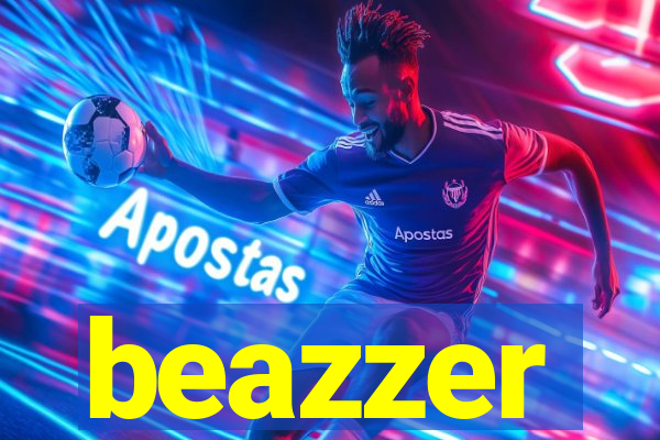 beazzer