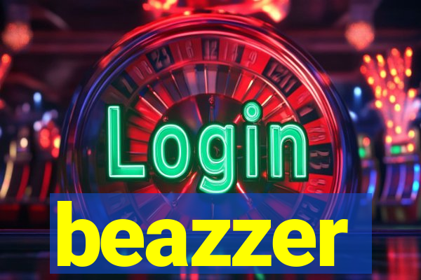 beazzer