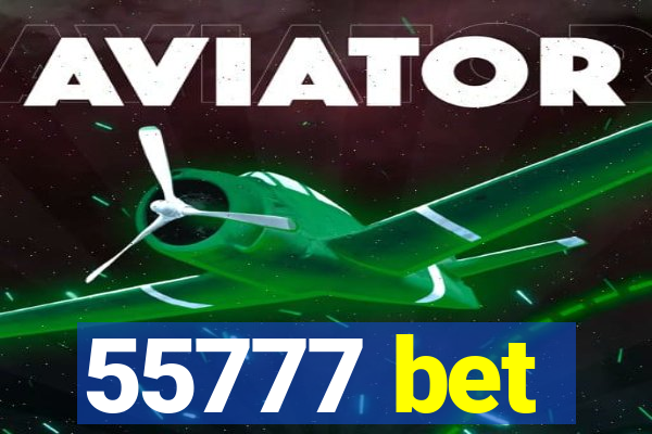 55777 bet