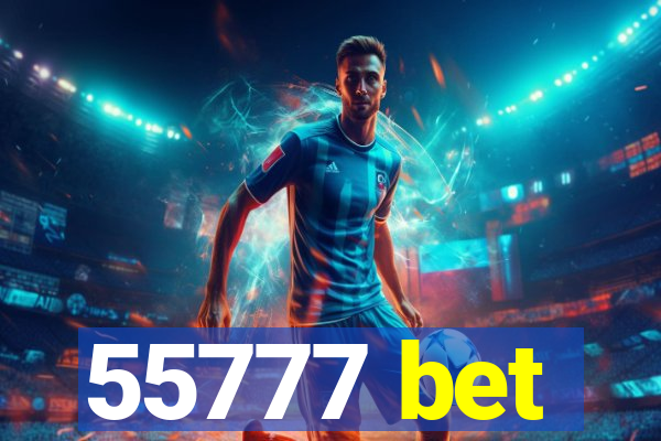 55777 bet