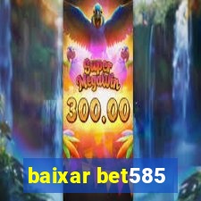 baixar bet585
