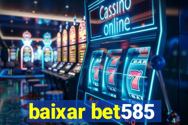 baixar bet585