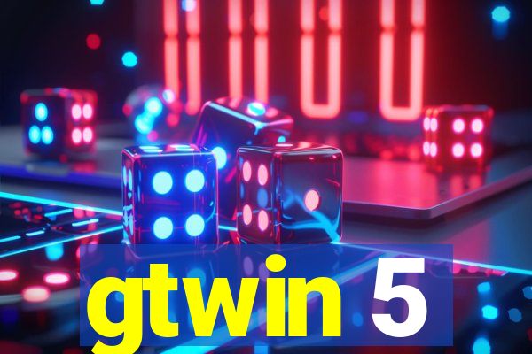 gtwin 5