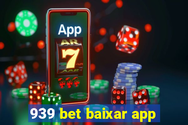 939 bet baixar app
