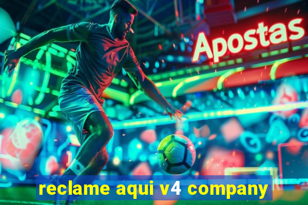 reclame aqui v4 company