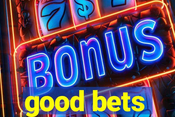 good bets