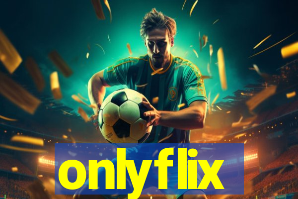 onlyflix
