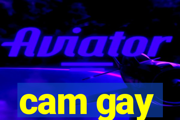 cam gay