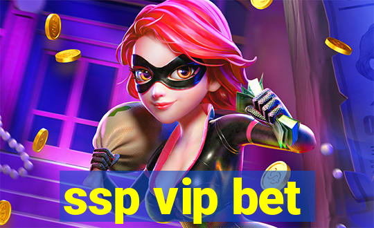 ssp vip bet