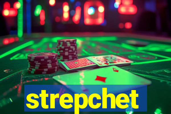 strepchet
