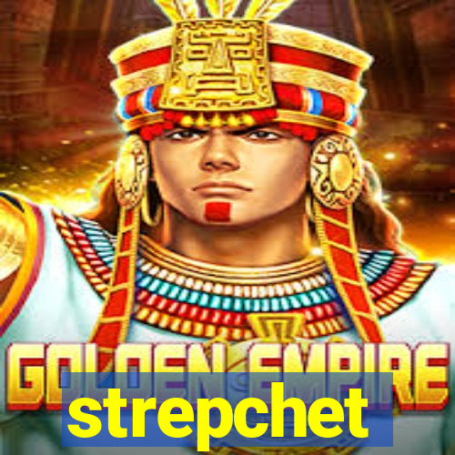 strepchet