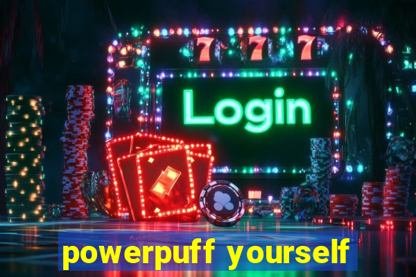 powerpuff yourself