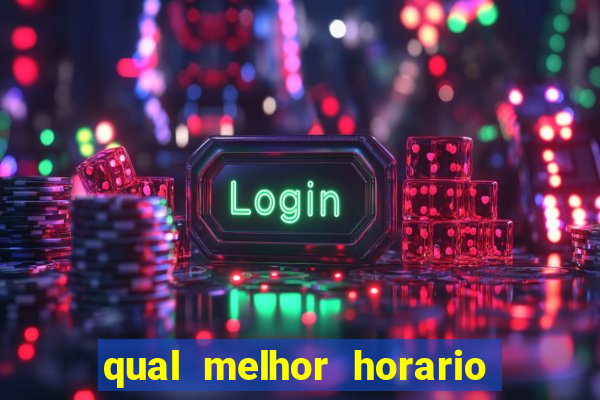 qual melhor horario para jogar betano